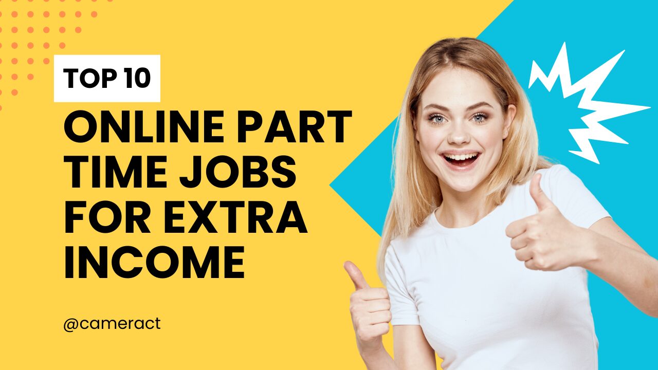 Top 10 Online Part Time Jobs for Extra Income